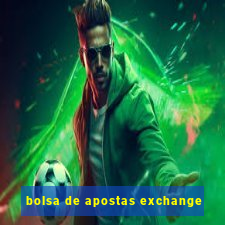 bolsa de apostas exchange